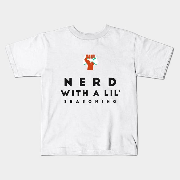 Nerd With A Lil' Seasoning Kids T-Shirt by Game Fanatics